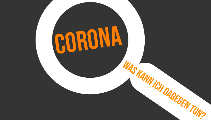 Corona – Was kann ich dagegen tun?